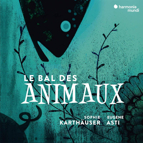 KARTHAUSER, SOPHIE / EUGENE ASTI - LE BAL DES ANIMAUXKARTHAUSER, SOPHIE - EUGENE ASTI - LE BAL DES ANIMAUX.jpg